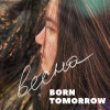 Born Tomorrow