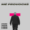 Dynoro, Fumaratto - Me Provocas
