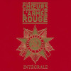 Les Choeurs de l'Armée Rouge Alexandrov - Choeurs de l'armée rouge - Intégrale
