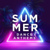 Various Artists - Summer Dance Anthems