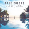 ConKi, Daniel Robinson - True Colors