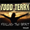 Todd Terry - Feeling The Spirit (Tee's InHouse Mix)