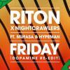 Riton, Nightcrawlers, Mufasa & Hypeman - Friday (Dopamine Re-Edit)