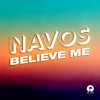 Navos - Believe Me
