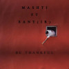 Mashti, Sant (IR) - Be Thankful (feat. Sant (IR))