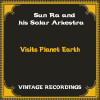 Sun Ra and his Solar Arkestra - Visits Planet Earth
