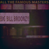 Big Bill Broonzy - All the Famous Masters