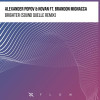 Alexander Popov, Novan, Sound Quelle, Brandon Mignacca - Brighter (Sound Quelle Extended Remix)