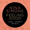Nina Simone, Joel Corry - Feeling Good (Joel Corry Remix)