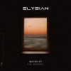 Elysian - Water EP (The Remixes)