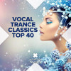 Various Artists - Vocal Trance Classics Top 40