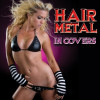 Various Artists - Hair Metal in Covers