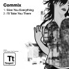 Commix - Give U Everything