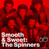 The Spinners - Smooth And Sweet