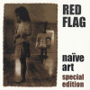 Red Flag - Naïve Art [Special Editon]