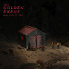 The Golden Dregs - Before We Fell From Grace