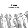 Klute - Part of Me