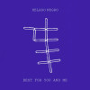 Helado Negro - Best For You and Me