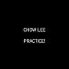 Chow Lee - practice!