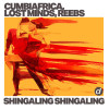 Cumbiafrica, Lost Minds, Reebs - Shingaling Shingaling