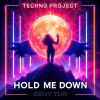 Techno Project, Geny Tur - Hold Me Down