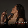 DNDM, Julia Milows - I Don't Love You