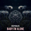 Deep koliis - Baby I'm Alone