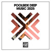 Various Artists - Poolside Deep Music 2025