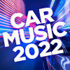 Various Artists - Car Music 2022