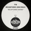 T78, Rexanthony, Don Paolo - Recapturing Matrix
