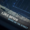 Luke Bryan - Word On The Street