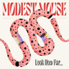 Modest Mouse - Look How Far...