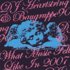 DJ Heartstring, BAUGRUPPE90 - What Music Felt Like In 2007
