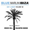 Vol. 12 - Blue Marlin Ibiza Night & Day