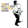 Stan Getz - Getz Plays Jobim: The  Girl From Ipanema